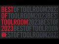 Best of toolroom 2023  house mix