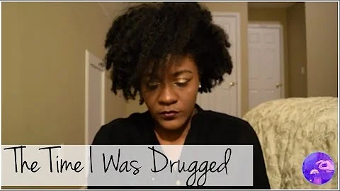 The Time I Was Drugged- How to Overcome| Victoria ...