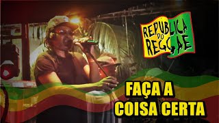 Edson Gomes - Faça a Coisa Certa - Ao Vivo na Republica do Reggae 2019