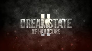 [CS] DREAMSTATE OF HARDCORE
