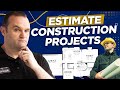 How to estimate construction projects  business consultant