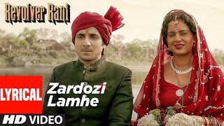 Video voorbeeld van "Zardozi Lamhe Lyrical | Revolver Rani | Kangana Ranaut | Vir Das | T-Series"