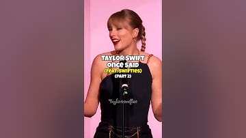 Taylor Swift once said... (Part 2) | #taylorswift #shorts