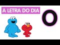 Sésamo Letra Do Dia Letra O Sésamo Letra Do Dia Letra O