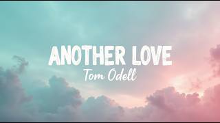 Another Love – Tom Odell (Lyrics) | Fading Echoes &amp; Lonely Nights | Cinematic Heartbreak