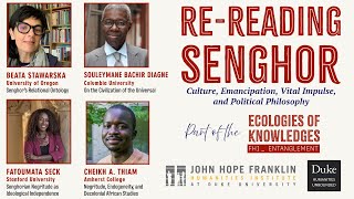 Ecologies of Knowledge | Re-Reading Senghor: A Roundtable Discussion