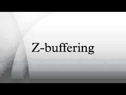 buffering คือ  New  Z-buffering