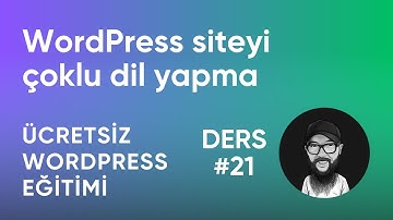 WordPress Siteyi Çoklu Dil Yapmak - Ücretsiz WordPress Eğitimi (Ders 21) #wordpress