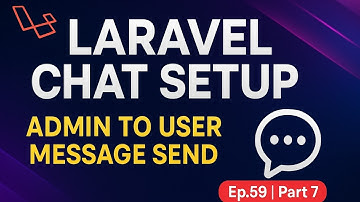 Laravel eCommerce Chat Setup Ep.59 Part 7 | Admin to User Message Send | Real-time Chat