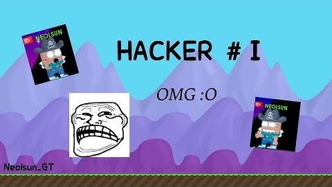 Growtopia Hacker #1