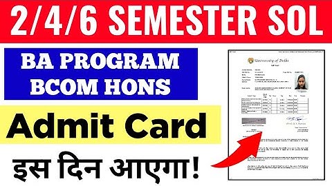 SOL BA PROG/ BCOM HONS Admit Card Update: 2/4/6 Semester May June Exam 2025 | Du Sol Admit Card 2025