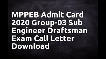 MPPEB Admit Card 2020 Group 03 Sub Engineer Draftsman Exam Call Letter Download
