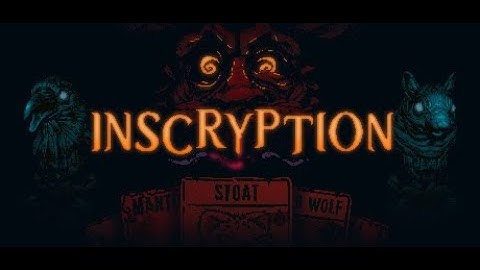 Inscryption Part 1 No Commentary