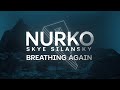 Nurko - Breathing Again ft. Skye Silansky [Official Lyric Video]