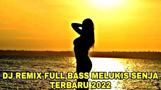DJ remix melukis senja bass terbaru
