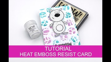 TUTORIAL - emboss resist technique