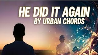 He Did It Again -(Lyrics)