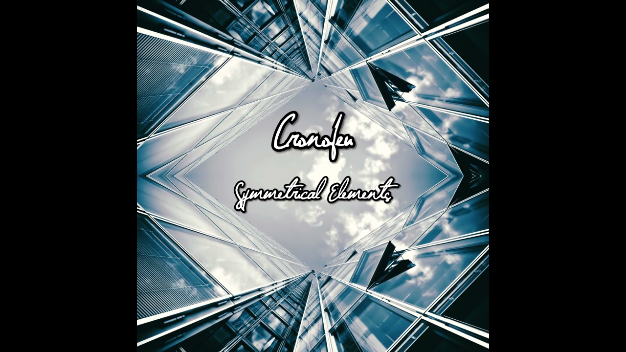 Assista a Cronofeu - Symmetrical Elements Full EP 2015 no YouTube Assista a Cronofeu - Symmetrical Elements Full EP 2015 no YouTube