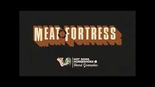 My Meat Fortress Experience