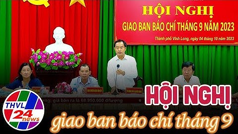Hội nghị giao ban báo chí tháng 9 năm 2023
