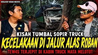 HATI2...DIKASIH BONUS KASBONAN❗KISAH SOPIR TRUK DIJADIKAN TUMBAL BOSNYA SENDIRI DI JALUR ALAS ROBAN