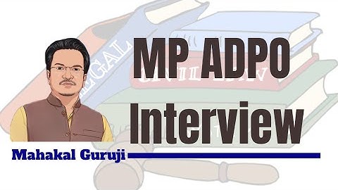 MP ADPO INTERVIEW