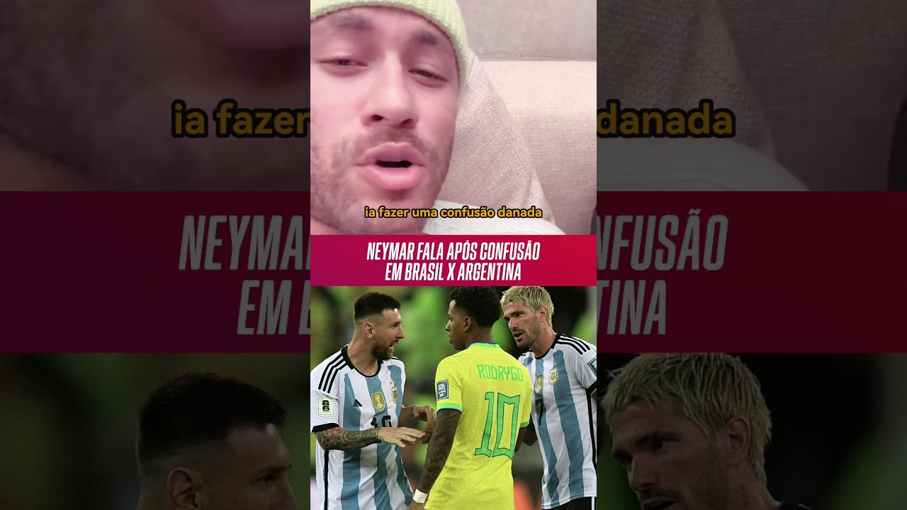 Neymar FALOU após confusão de Brasil x Argentina #shorts