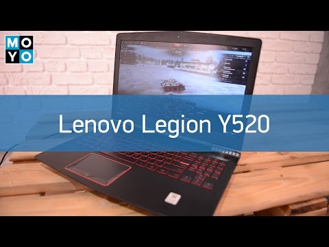 Обзор игрового ноутбука Lenovo Legion Y520