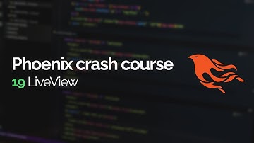 Phoenix crash course #19: LiveView