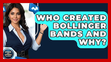 Who Created Bollinger Bands And Why? - Stock and Options Playbook