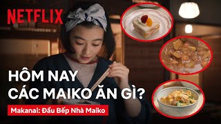 Món ngon mỗi ngày cùng Kiyo | Makanai: Đầu bếp nhà Maiko | Netflix