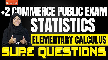 Plus Two Statistics | Sure Questions | Elementary Calculus | Public Exam | Eduport Commerce