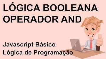 O que é o operador booleano AND - Lógica de Programação em Javascript (com uma dica avançada junto)