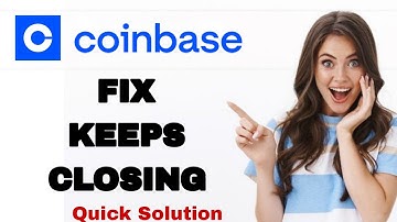 How To Fix And Solve Keeps Closing On Coinbase Wallet App | Easy