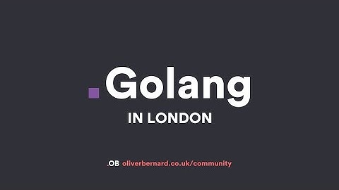Golang In London with Robert Pajak -  