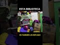 🔥 Es una biblioteca y también un REFUGIO #shorts #peru #libros