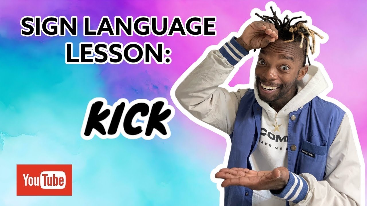 Sign Language Lesson: KICK - YouTube