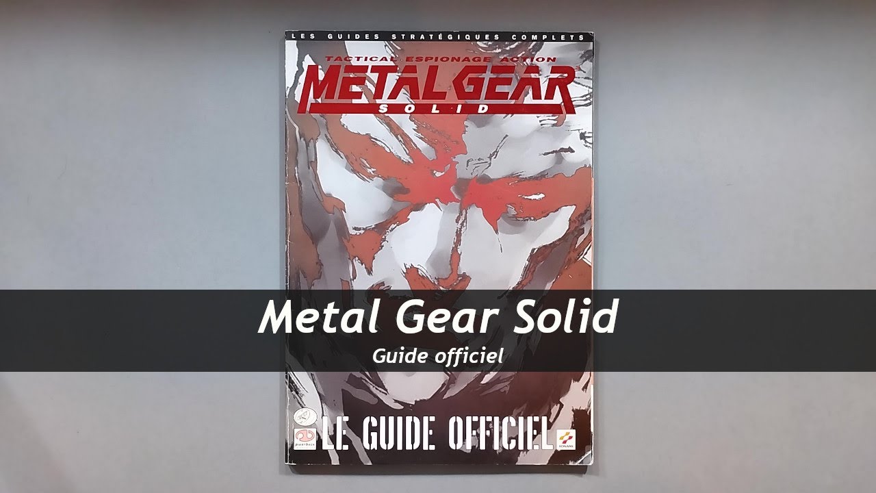 Solid Guide. Image Metal Gear Solid - Guide officiel - YouTube
