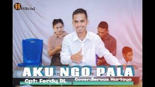 AKU NGO PALA 🎵 LAGU MANGGARAI TERBARU SEDIH FERDY DL-SERVAS HARTOYO COVERS