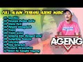 🔵 Full Album Terbaru AGENG MUSIC - SEMBILU, KECEWA DALAM SETIA, TIARA, MATA HATI, RELA KU MENGALAH