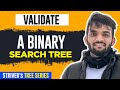 L46. Check if a tree is a BST or BT | Validate a BST