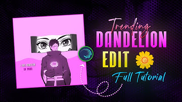 🔥Trending Dandelion Edit Full Tutorial in Alight Motion | Step-by-Step Guide⚡