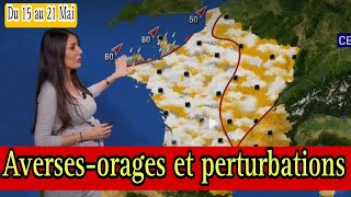 Prévisions météo en France du 15 AU 21 Mai 2023 - Averses et orages
