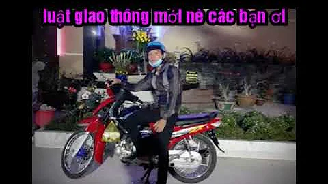 nhạc chế Luât giao thông 2020,rơi nước mắt người đi xe máy