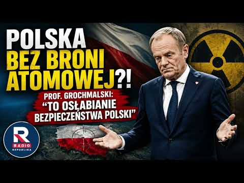 Poland without nuclear weapons?! Prof. Grochmalski: "This weakens Poland's security"