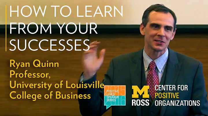 How To Learn From Your Successes - Ryan Quinn, Uni...