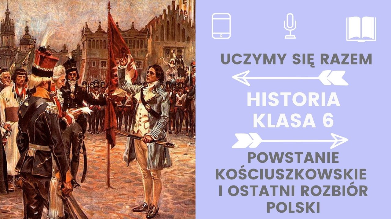 Historia Klasa 6 Powstanie Zsrr Sprawdzian - Historia, klasa 6. 30. Powstanie kościuszkowskie i ostatni rozbiór