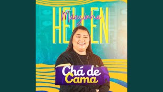 Video thumbnail of "Hellen Mãezinha - Chá de Cama"