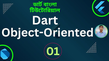 Dart Object-Oriented Concepts (OOP) | Dart Tutorial for Flutter in Bangla