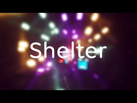 Porter Robinson & Madeon - Shelter [map by: TzurS11 | Beat Saber]